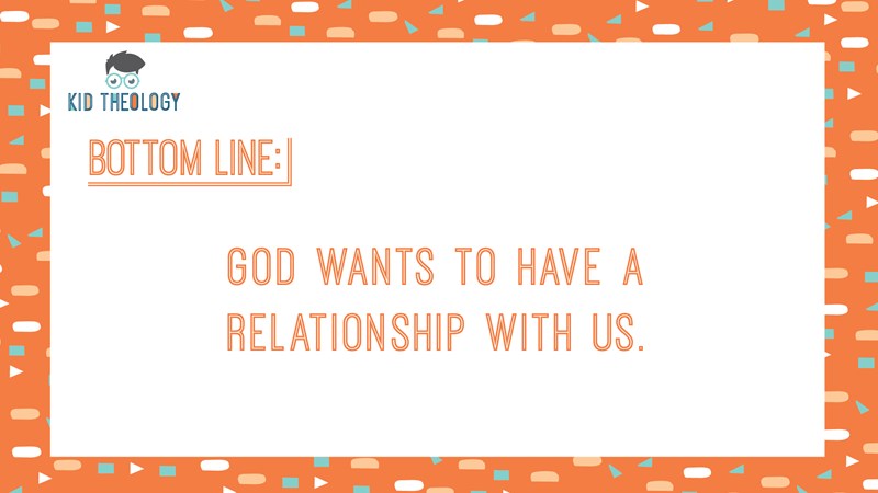 Kid Theology | Having a Relationship with God