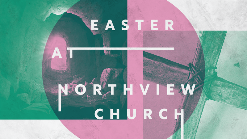 Easter at Northview